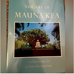 The Art of Mauna Kea: Asian&Oceanic Art at Mk Beach Hotel. Hardcover+Desk Jacket
